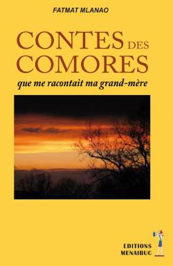 Contes de Comores que me racontait ma grand-mre par Fatmat Mlanao