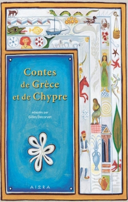 Contes de Grce et de Chypre par Gilles Decorvet