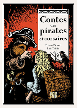Contes des pirates et corsaires par Tristan Pichard