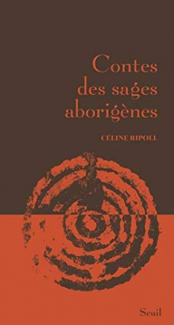 Contes des sages aborignes par Cline Ripoll