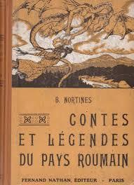 Contes et Lgendes du pays roumain : . Traduits et adapts par B. Nortines par B. Nortines