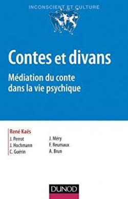 Contes et divans : Mdiation du conte dans la vie psychique par Ren Kas