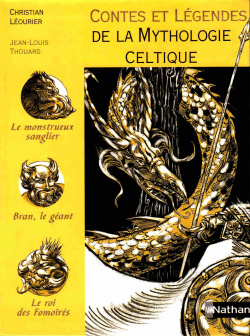 Contes et lgendes de la mythologie celtique par Christian Lourier