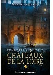Contes et lgendes des chteaux de la Loire par Nicole Lazzarini