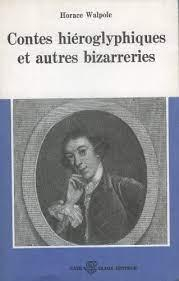 Contes hiroglyphiques et autres bizarreries par Horace Walpole