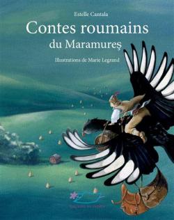 Contes roumains de Maramures par Estelle Cantala