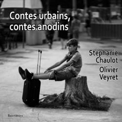 Contes urbains, contes anodins par Stphanie Chaulot