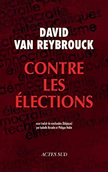 Contre les élections par David Van Reybrouck