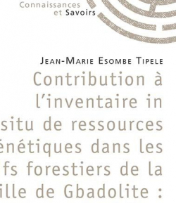 Contribution  linventaire in situ de ressources phytogntiques dans les massifs forestiers de la ville de Gbadolite par Jean-Marie Esombe