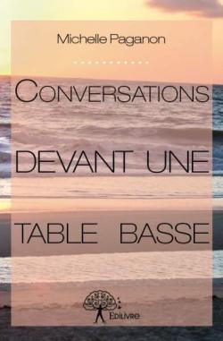 Conversations Devant une Table Basse par Michelle Paganon