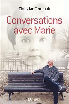Conversations avec Marie par Christian Ttreault