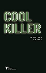 Cool Killer par Sbastien Dourver