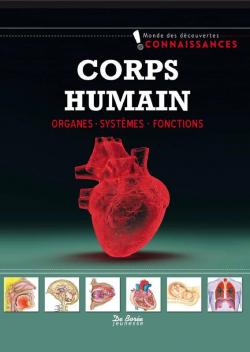 Corps humain - organes, systmes, fonction par Edition De Bore