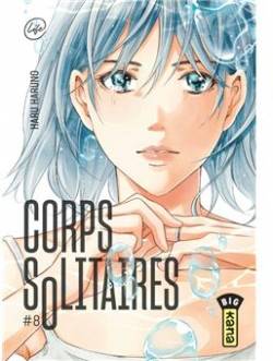 Corps solitaires, tome 8 par Haruno Haru