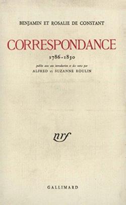 Correspondance : 1786-1830 par Benjamin Constant