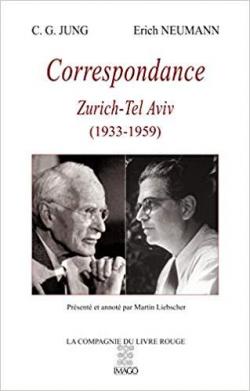 Correspondance 1933-1959 - Zurich-Tel Aviv : C.G. Jung / Erich Neumann par Carl Gustav Jung