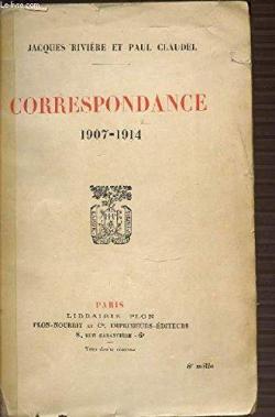 Correspondance (1907-1914) : Jacques Rivire / Paul Claudel par Paul Claudel