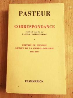 Correspondance, tome 1 - Lettres de jeunesse - L'tape de la cristallographie. 1840-1857 par Louis Pasteur