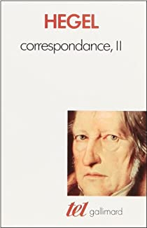Correspondance, tome 2 par Georg Wilhelm Friedrich Hegel