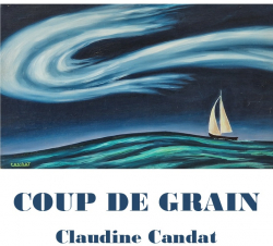 Coup de grain par Claudine Candat