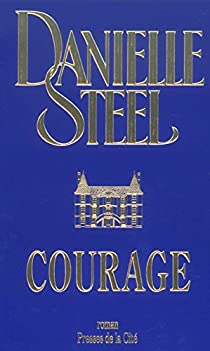 Courage par Danielle Steel