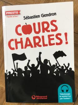 Cours Charles ! par Sbastien Gendron