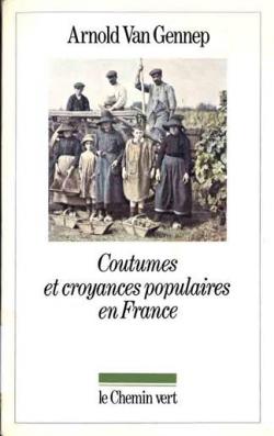Coutumes et croyances populaires en France par Arnold van Gennep