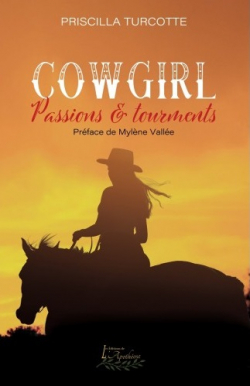 Cowgirl : Passions & tourments par Priscilla Turcotte