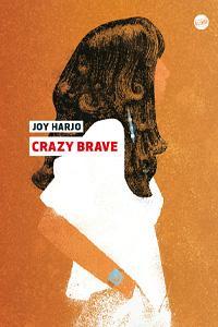 Crazy Brave par Joy Harjo