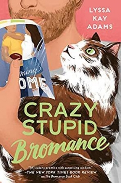 The Bromance Book Club, tome 3 : Crazy Stupid Bromance par Lyssa Kay Adams