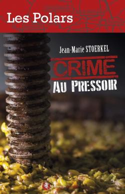 Crime au pressoir par Jean-Marie Stoerkel