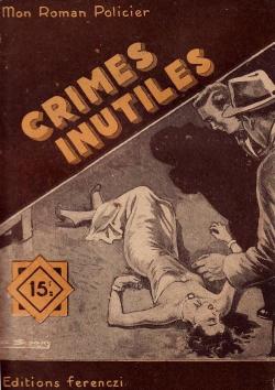 Crimes Inutiles par Louis-C. Thomas
