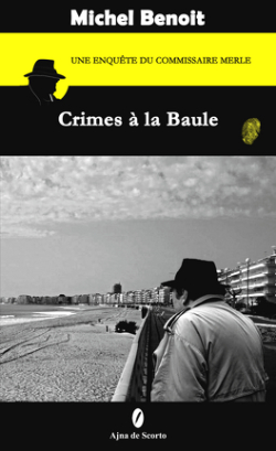Crimes  La Baule par Michel Benoit (IV)