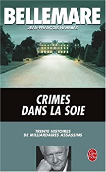 Crimes dans la soie par Pierre Bellemare