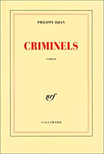 Criminels par Philippe Djian
