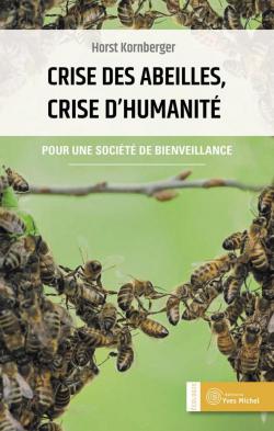 Crise des abeilles, crise d'humanit par Horst Kornberger