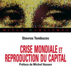 Crise mondiale et reproduction du capital par Stavros Tombazos