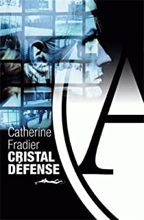 Cristal dfense par Catherine Fradier