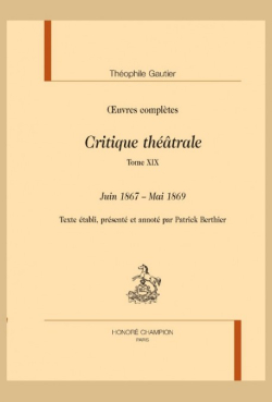 Critique thtrale, tome 19 : Juin 1867 - Mai 1869 par Thophile Gautier