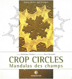 Crop circles Mandalas des champs par Dominique Thomas