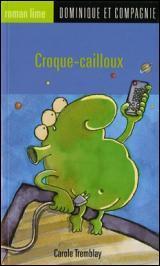 Croque-cailloux par Carole Tremblay