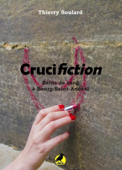 Crucifiction par Thierry Soulard
