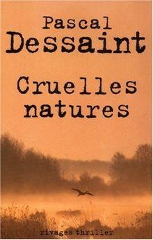 Cruelles natures par Pascal Dessaint