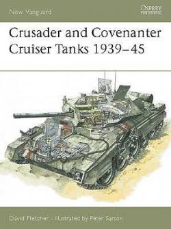 Crusader and Covenanter Cruiser Tanks 193945 par David Fletcher