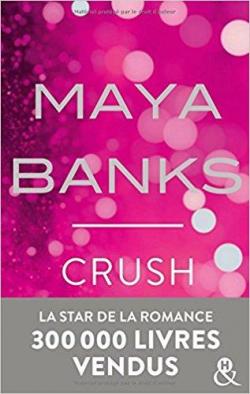Crush par Maya Banks