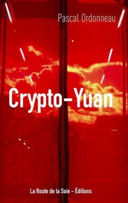 Crypto-Yuan par Pascal Ordonneau