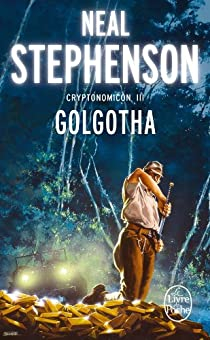 Cryptonomicon, tome 3 : Golgotha par Neal Stephenson