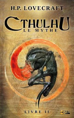 Cthulhu, Le Mythe II par Howard Phillips Lovecraft