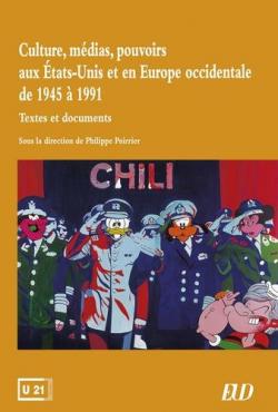 Culture, mdias, pouvoirs aux Etats-Unis et en Europe occidentale de 1945  1991 par Philippe Poirrier