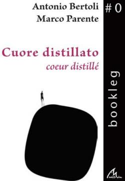 Coeur distill par Antonio Bertoli